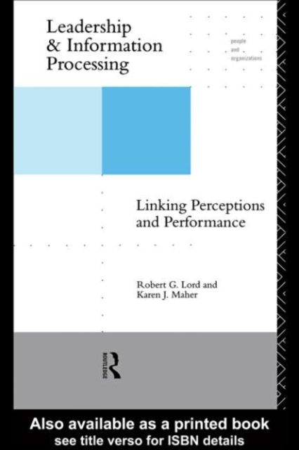 Leadership and Information Processing : Linking Perceptions and Performance, PDF eBook