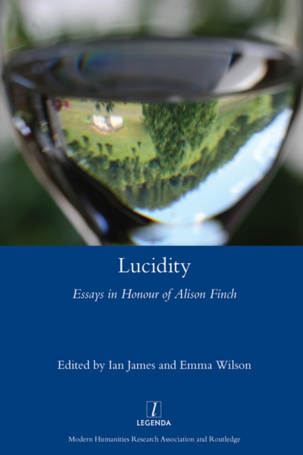Lucidity : Essays in Honour of Alison Finch, EPUB eBook