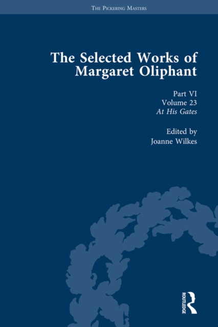 The Selected Works of Margaret Oliphant, Part VI Volume 23 : At His Gates, PDF eBook