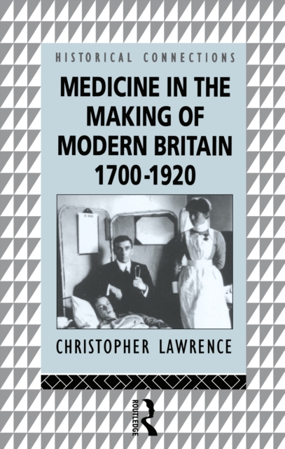 Medicine in the Making of Modern Britain, 1700-1920, PDF eBook