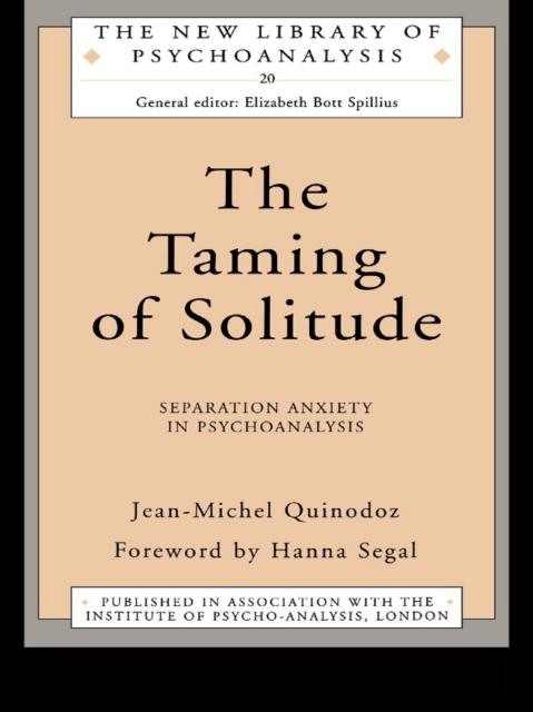 The Taming of Solitude : Separation Anxiety in Psychoanalysis, EPUB eBook