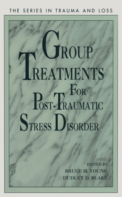 Group Treatment for Post Traumatic Stress Disorder : Conceptualization, Themes and Processes, PDF eBook