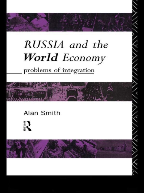 Russia and the World Economy : Problems of Integration, PDF eBook