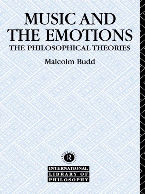 Music and the Emotions : The Philosophical Theories, EPUB eBook