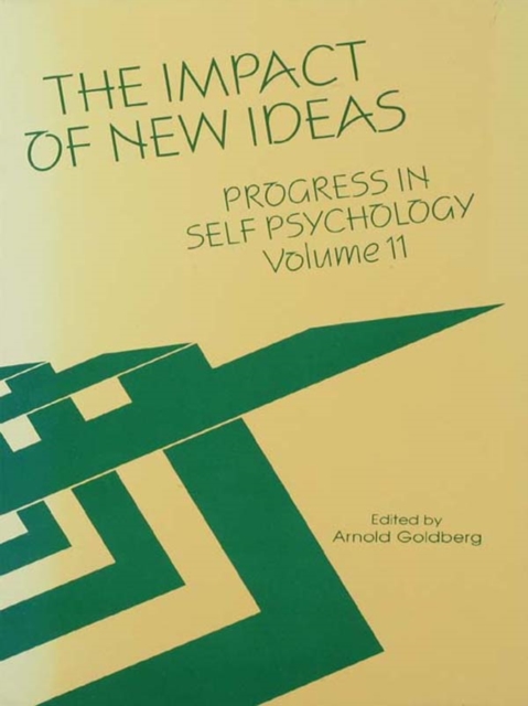 Progress in Self Psychology, V. 11 : The Impact of New Ideas, PDF eBook