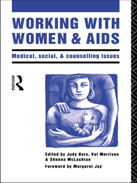 Working with Women and AIDS : Medical, Social and Counselling Issues, EPUB eBook