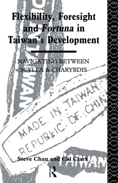 Flexibility, Foresight and Fortuna in Taiwan's Development, PDF eBook