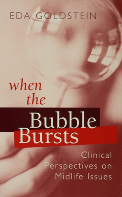 When the Bubble Bursts : Clinical Perspectives on Midlife Issues, EPUB eBook