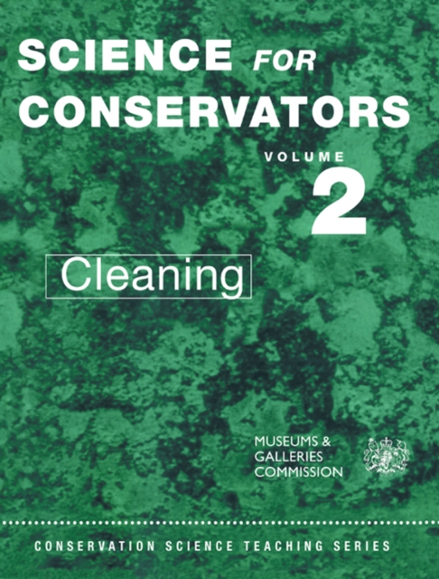 The Science For Conservators Series : Volume 2: Cleaning, EPUB eBook