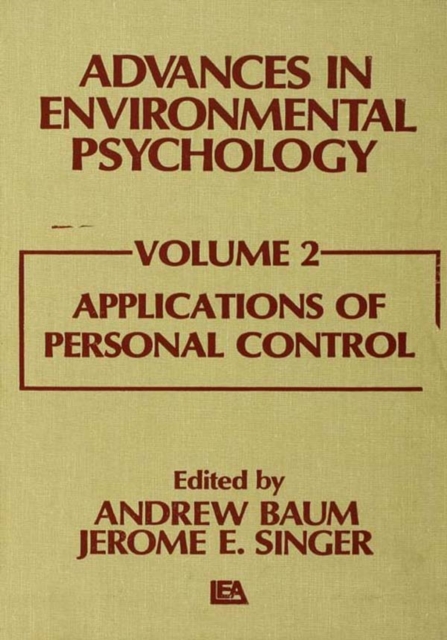 Advances in Environmental Psychology : Volume 2: Applications of Personal Control, PDF eBook