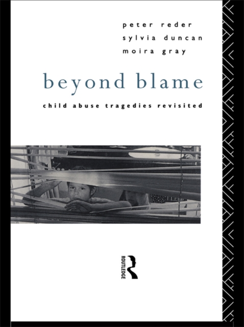 Beyond Blame : Child Abuse Tragedies Revisited, EPUB eBook