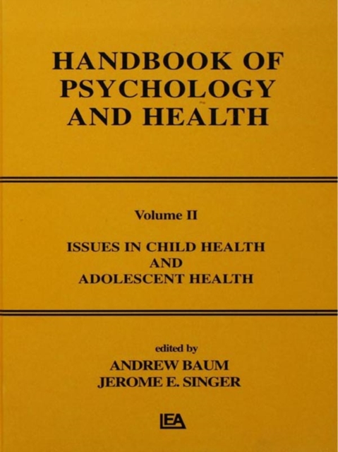 Issues in Child Health and Adolescent Health : Handbook of Psychology and Health, Volume 2, PDF eBook