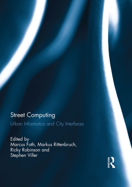 Street Computing : Urban Informatics and City Interfaces, EPUB eBook