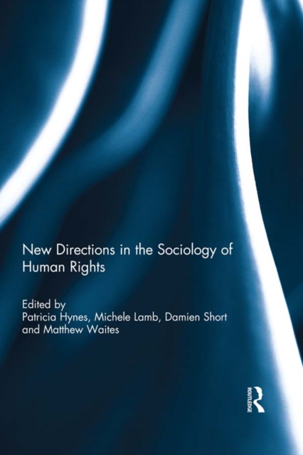 New Directions in the Sociology of Human Rights, PDF eBook