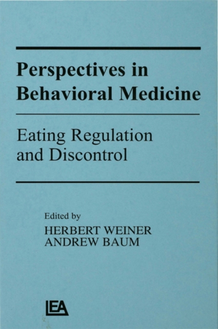 Perspectives in Behavioral Medicine : Eating Regulation and Discontrol, PDF eBook