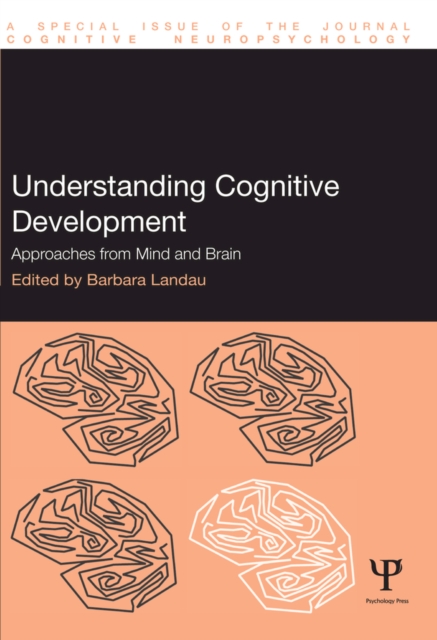 Understanding Cognitive Development : Approaches from Mind and Brain, EPUB eBook