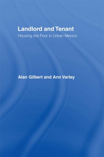 Landlord and Tenant : Housing the Poor in Urban Mexico, EPUB eBook