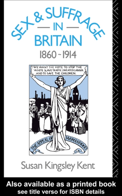 Sex and Suffrage in Britain 1860-1914, EPUB eBook