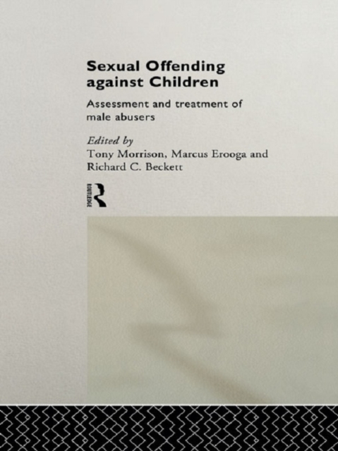 Sexual Offending Against Children : Assessment and Treatment of Male Abusers, EPUB eBook