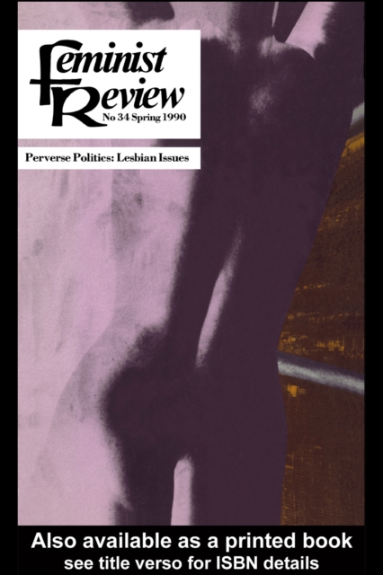 Feminist Review : Issue 34: Perverse Politics, EPUB eBook