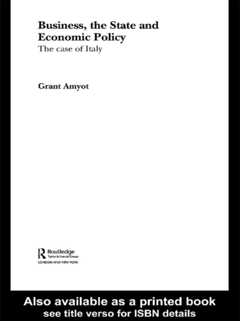 Business, The State and Economic Policy : The Case of Italy, EPUB eBook