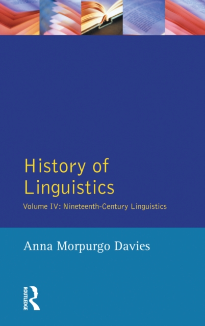 History of Linguistics, Volume IV : Nineteenth-Century Linguistics, PDF eBook