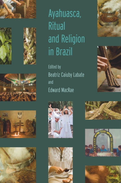 Ayahuasca, Ritual and Religion in Brazil, PDF eBook
