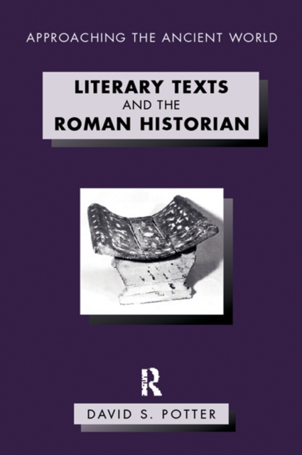 Literary Texts and the Roman Historian, PDF eBook