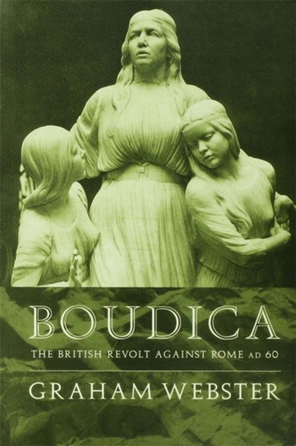 Boudica : The British Revolt Against Rome AD 60, EPUB eBook