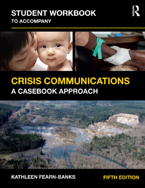 Student Workbook to Accompany Crisis Communications : A Casebook Approach, PDF eBook
