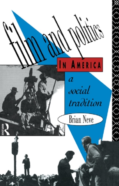 Film and Politics in America : A Social Tradition, PDF eBook