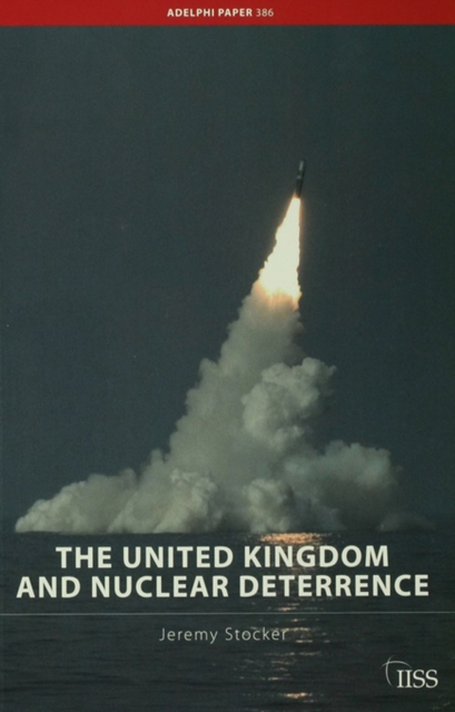 The United Kingdom and Nuclear Deterrence, EPUB eBook