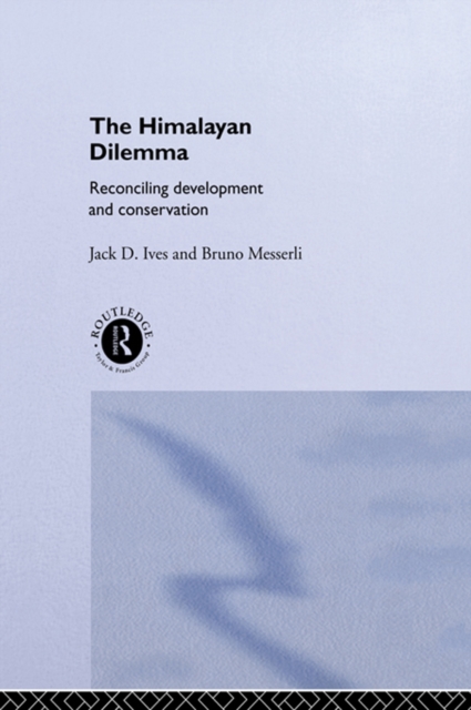 The Himalayan Dilemma : Reconciling Development and Conservation, PDF eBook