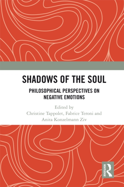 Shadows of the Soul : Philosophical Perspectives on Negative Emotions, EPUB eBook