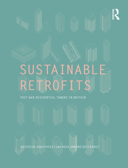Sustainable Retrofits : Post War Residential Towers in Britain, EPUB eBook
