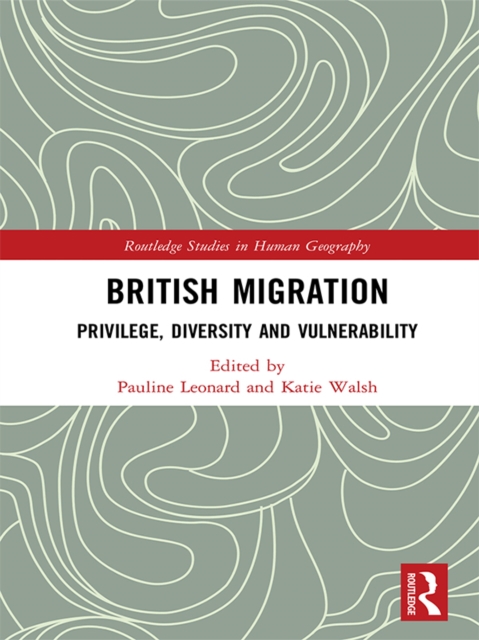 British Migration : Privilege, Diversity and Vulnerability, PDF eBook