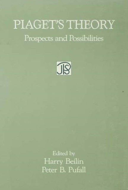 Piaget s Theory Prospects and Possibilities 9781134994212