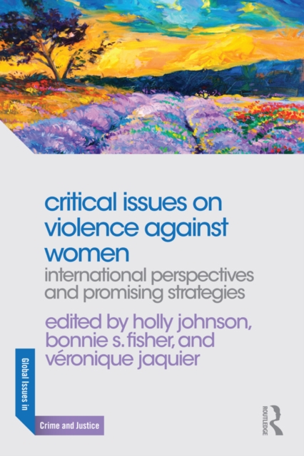 Critical Issues on Violence Against Women : International Perspectives and Promising Strategies, EPUB eBook
