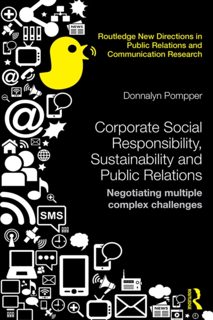 Corporate Social Responsibility, Sustainability and Public Relations : Negotiating Multiple Complex Challenges, EPUB eBook