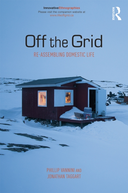 Off the Grid : Re-Assembling Domestic Life, EPUB eBook