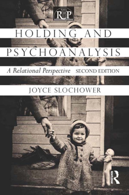 Holding and Psychoanalysis, 2nd edition : A Relational Perspective, EPUB eBook