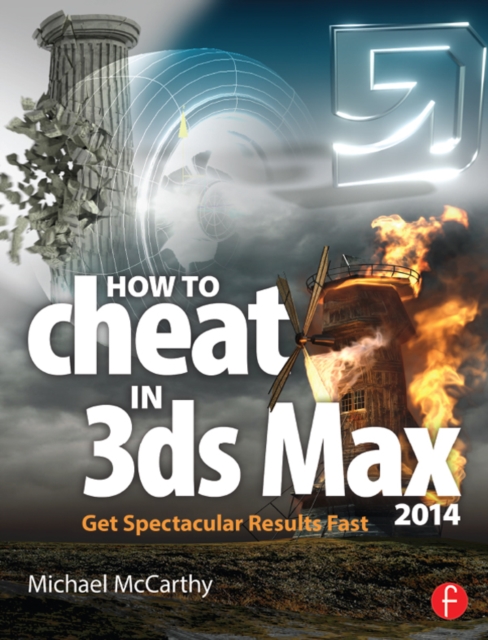 How to Cheat in 3ds Max 2014 : Get Spectacular Results Fast, EPUB eBook