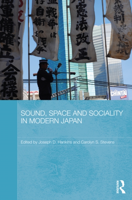 Sound, Space and Sociality in Modern Japan, EPUB eBook