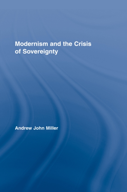 Modernism and the Crisis of Sovereignty, EPUB eBook