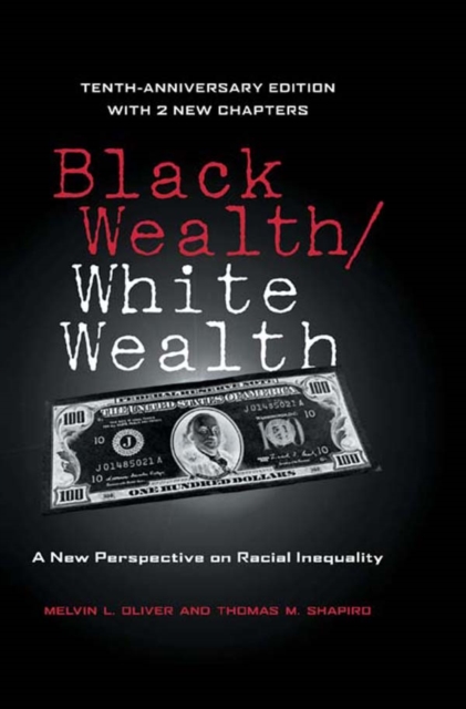 Black Wealth / White Wealth : A New Perspective on Racial Inequality, PDF eBook