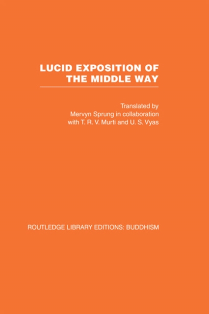 Lucid Exposition of the Middle Way : The Essential Chapters From The Prasannapada of Candrakirti, PDF eBook