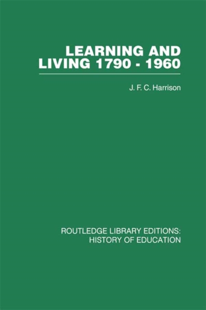 Learning and Living 1790-1960 : A Study in the History of the English Adult Education Movement, EPUB eBook