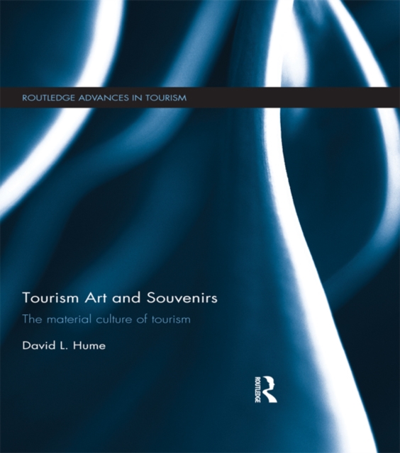 Tourism Art and Souvenirs : The Material Culture of Tourism, EPUB eBook