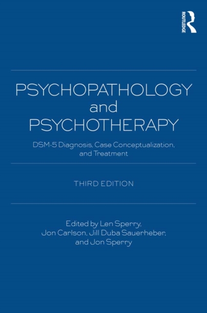 Psychopathology and Psychotherapy : DSM-5 Diagnosis, Case Conceptualization, and Treatment, EPUB eBook
