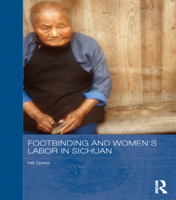Footbinding and Women's Labor in Sichuan, PDF eBook
